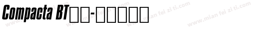 Compacta BT字体字体转换